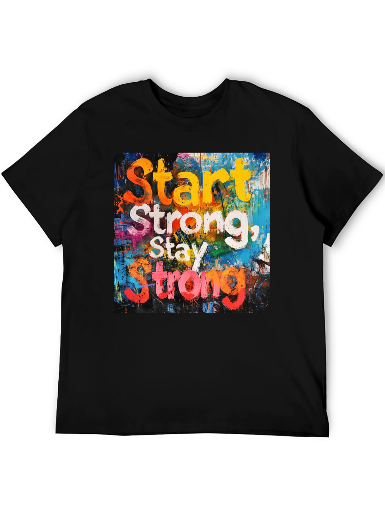 Start Strong T-Shirt: Motivational Graphic Tee