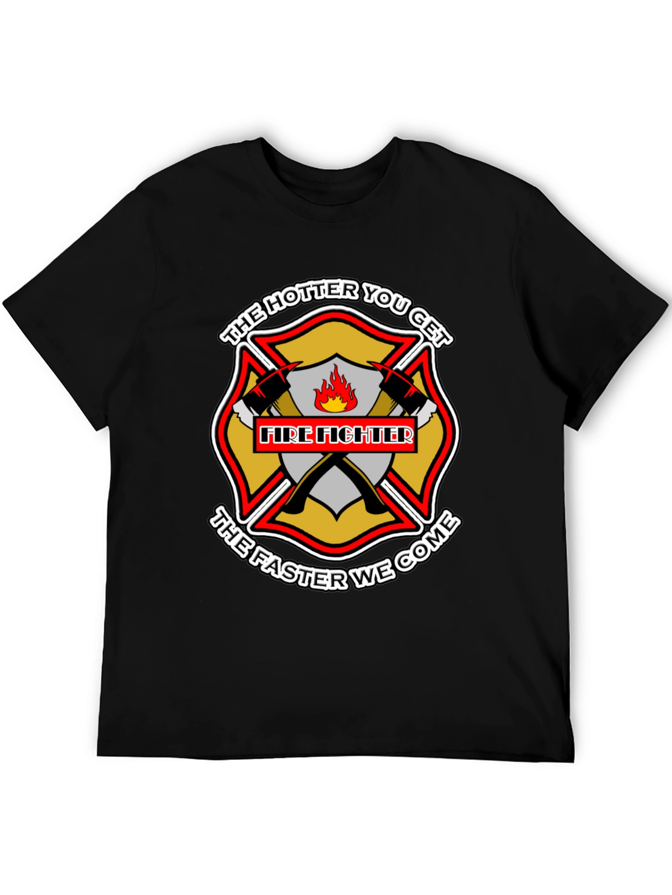 Firefighter Hotter Faster Black Graphic Tee