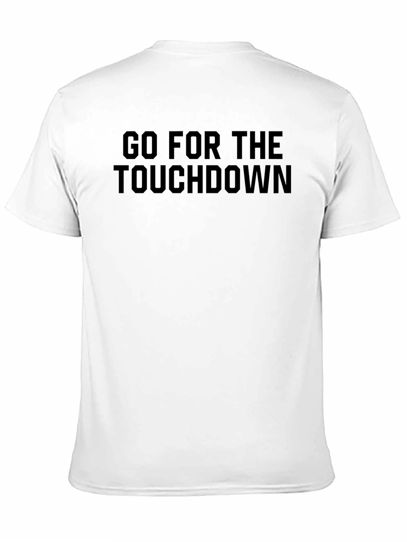 Go For The Touchdown T-Shirt