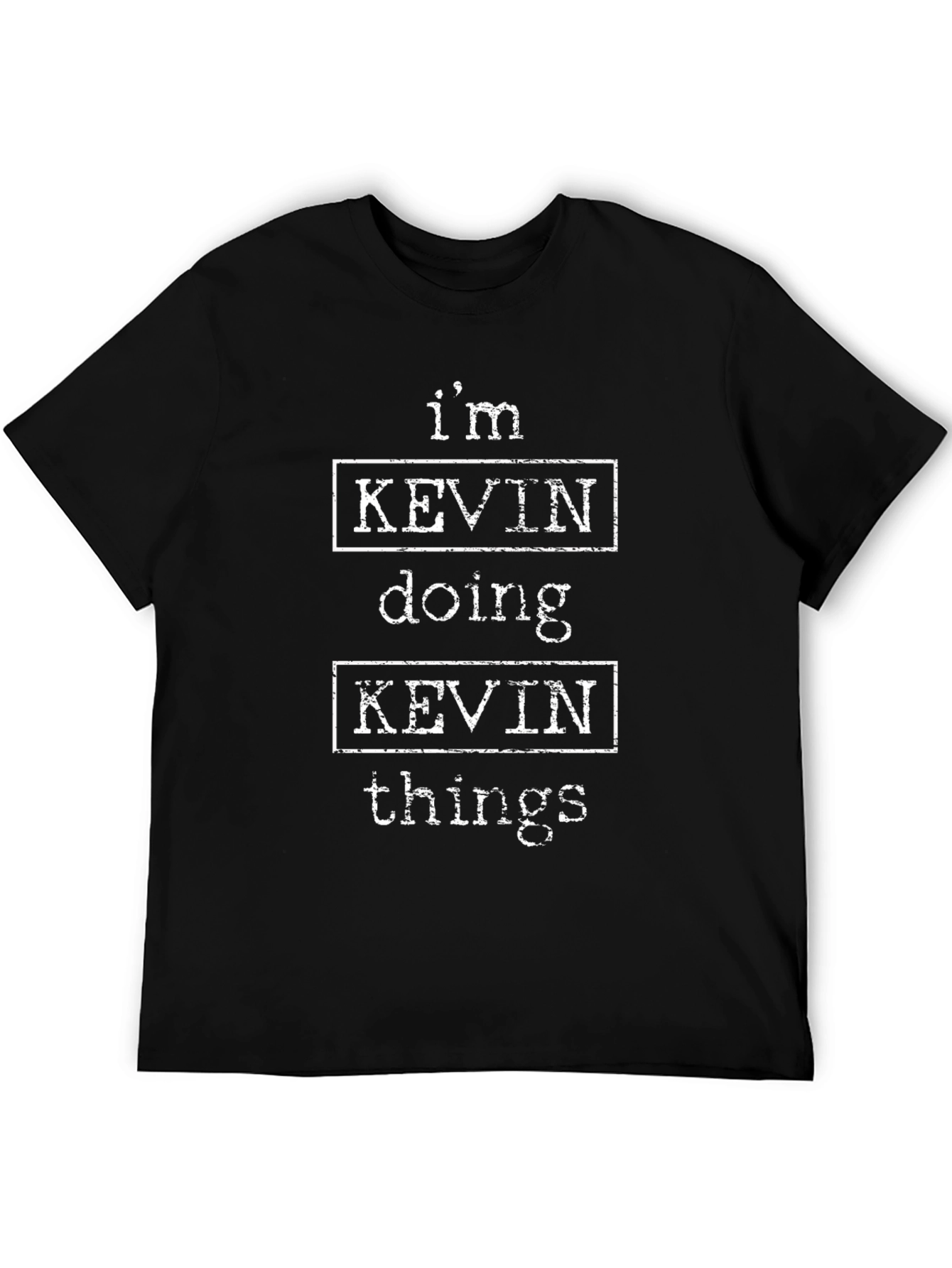 Im Kevin Doing Kevin Things T-Shirt