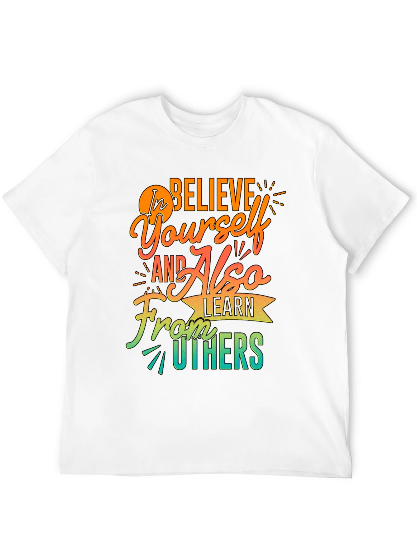 Believe In Yourself Graphic T-Shirt