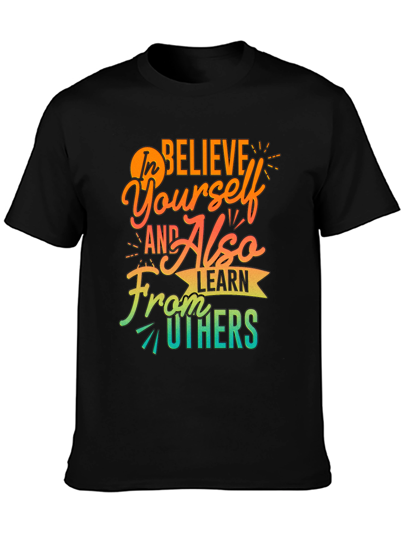 Believe In Yourself Graphic T-Shirt