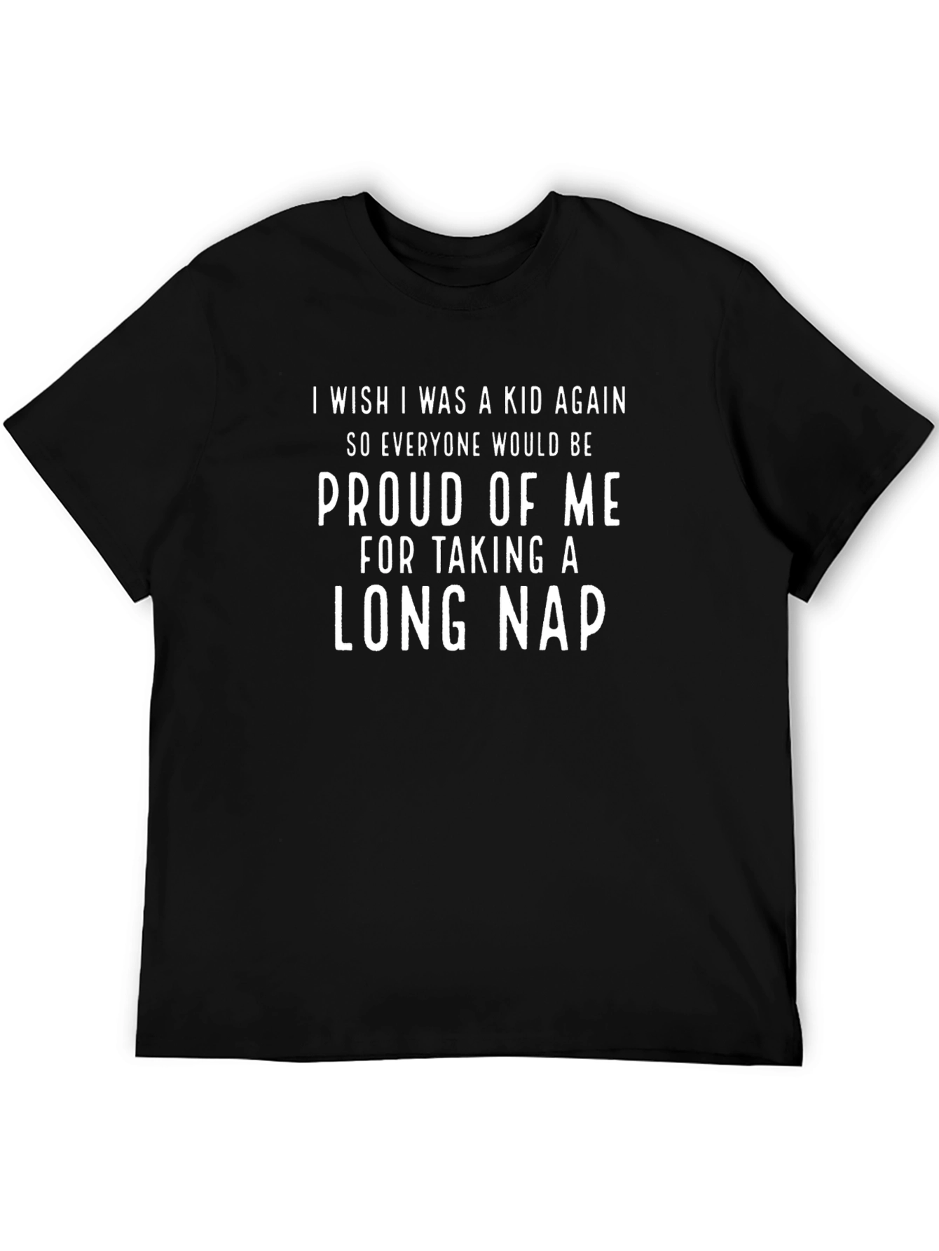 I Wish I Was A Kid Again Funny T-Shirt