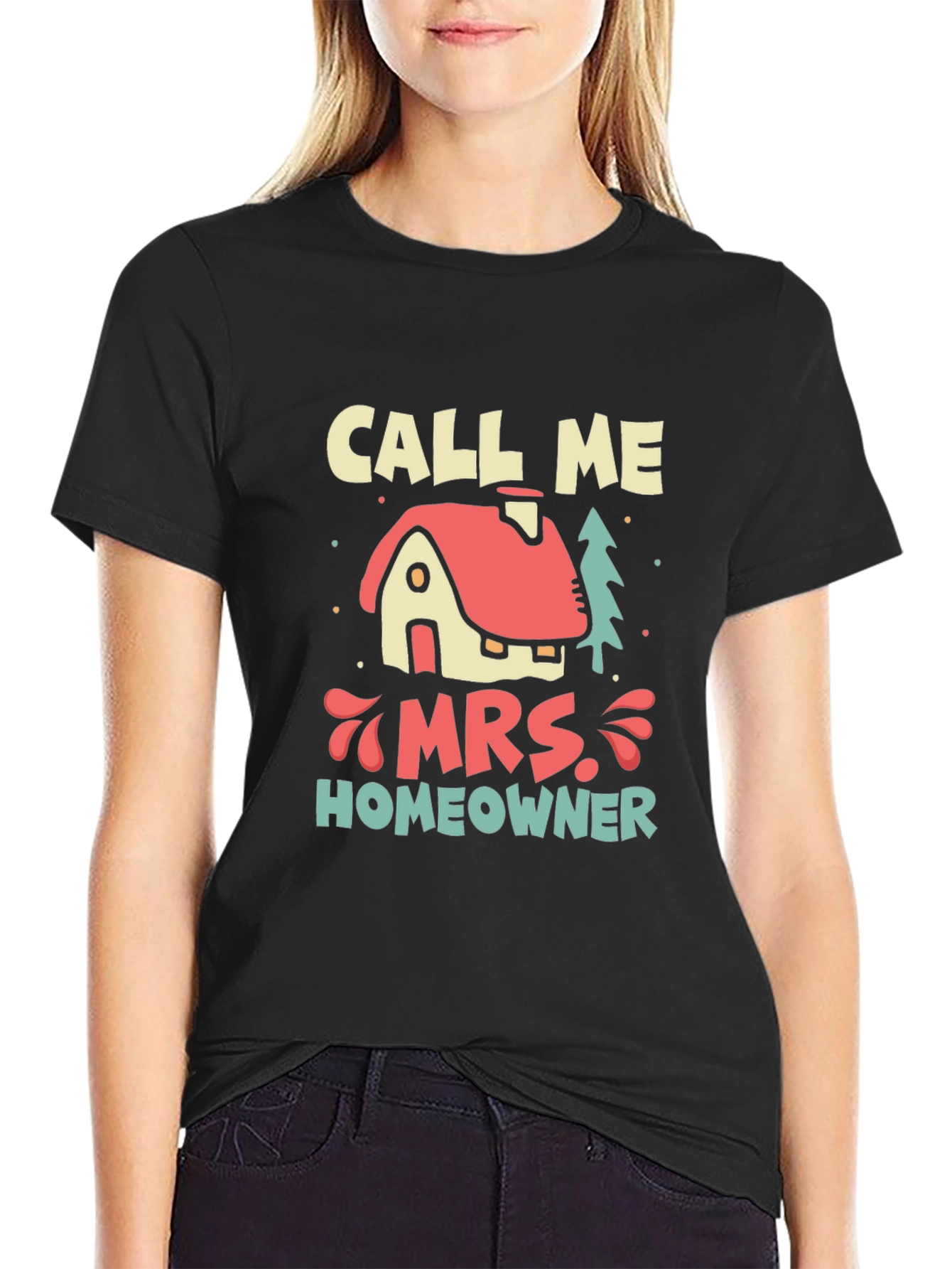Call Me Mrs. Homeowner T-Shirt - New Home Gift