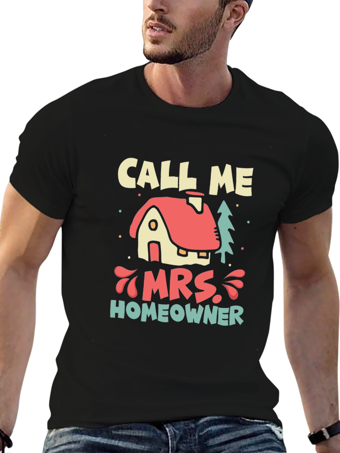 Call Me Mrs. Homeowner T-Shirt - New Home Gift