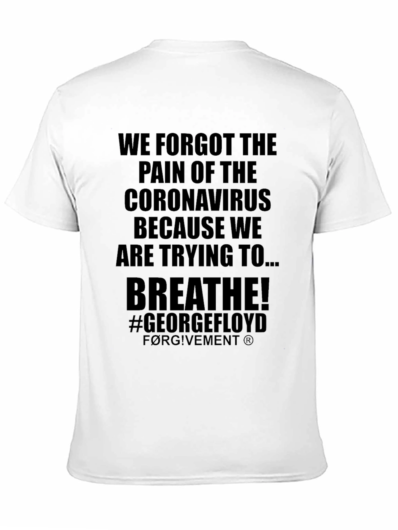 We Forgot T-Shirt Black Lives Matter