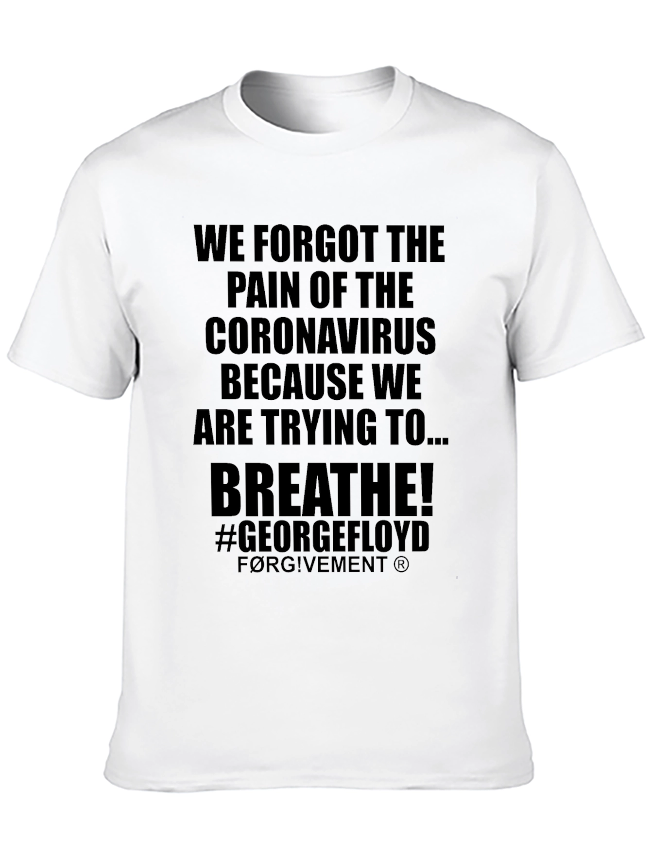 We Forgot T-Shirt Black Lives Matter
