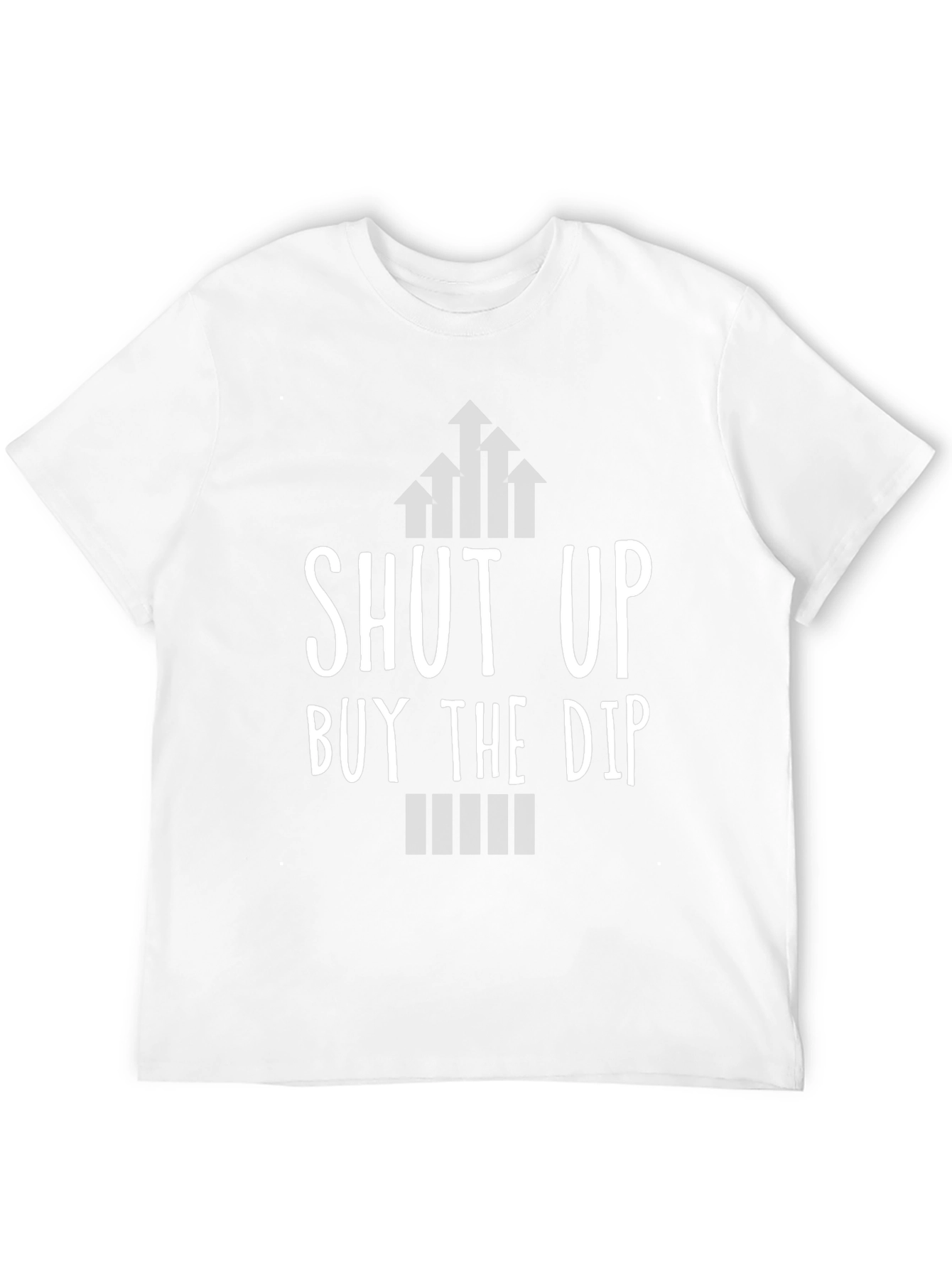Shut Up Buy The Dip T-Shirt