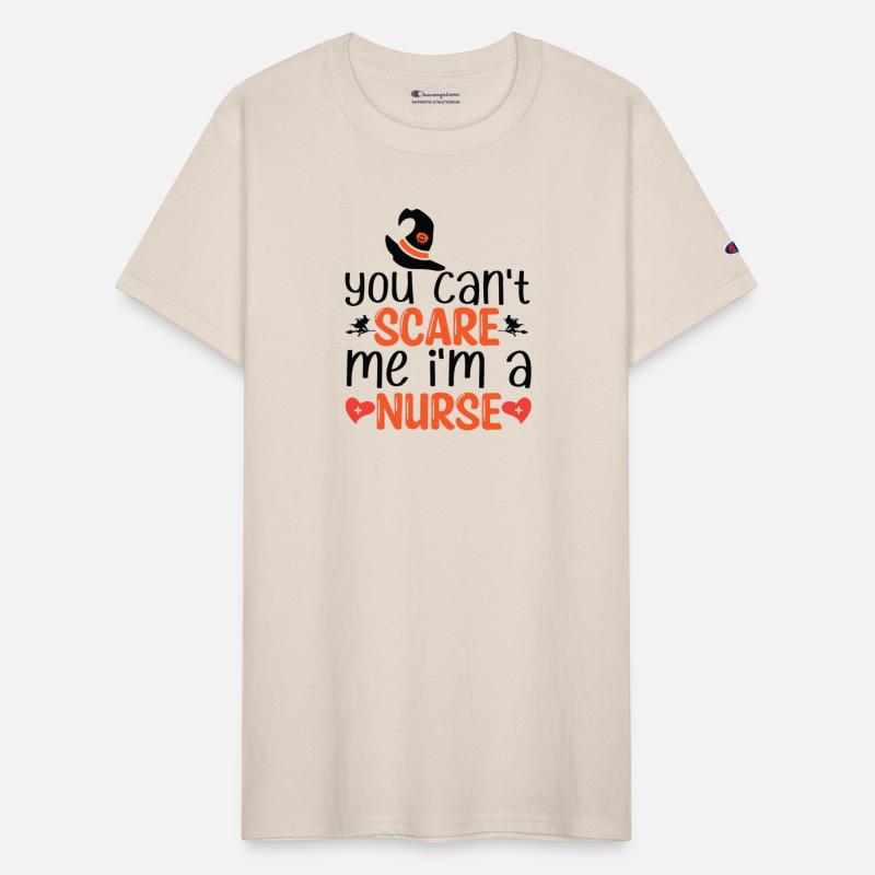 You can't Scare Me I'm A Nurse
