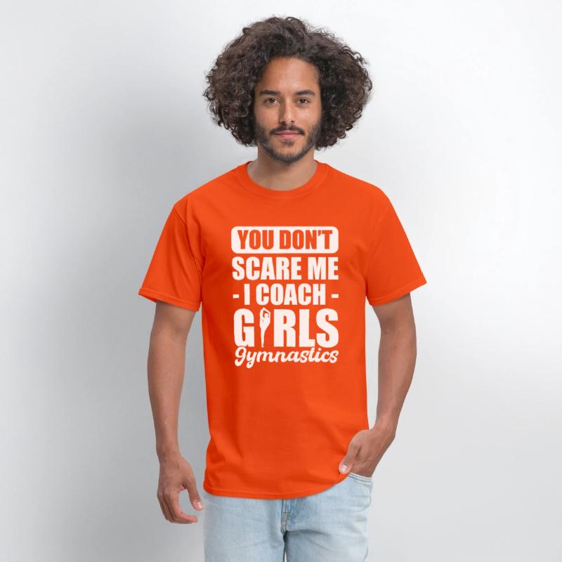 You Don't Scare Me I Coach Girls Gymnastics