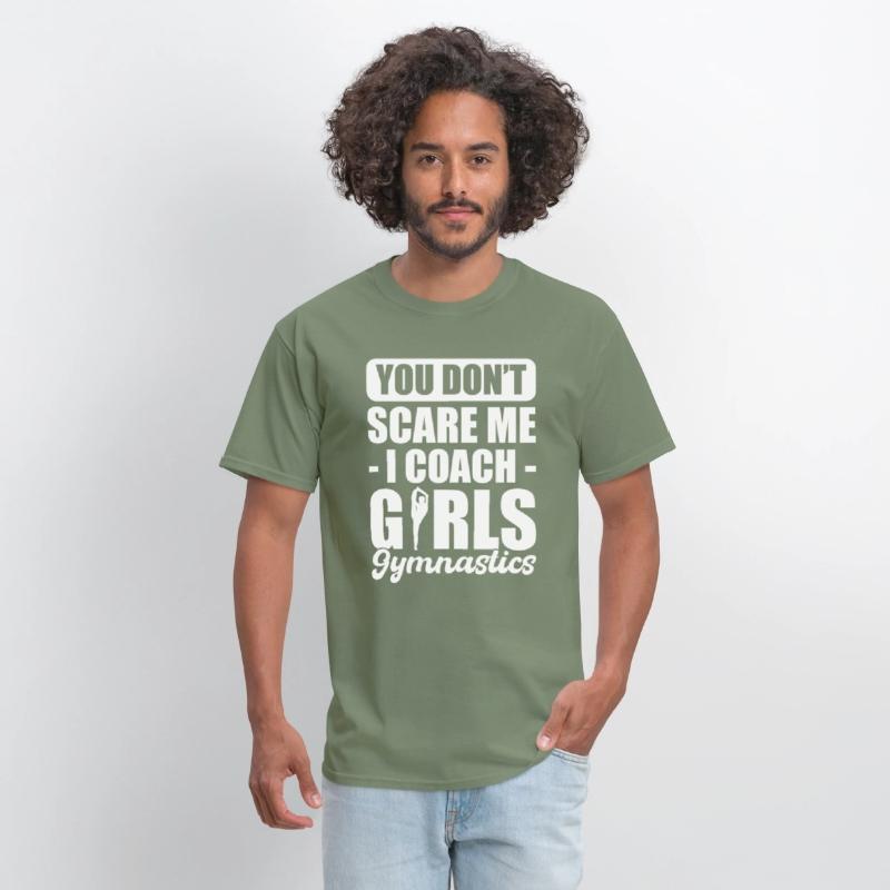 You Don't Scare Me I Coach Girls Gymnastics