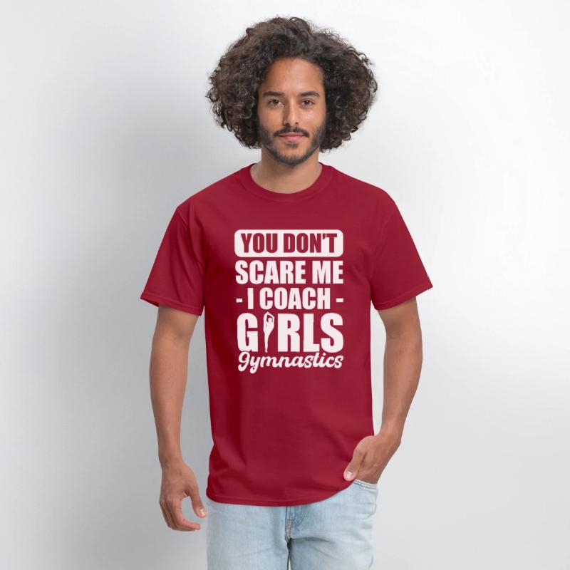 You Don't Scare Me I Coach Girls Gymnastics