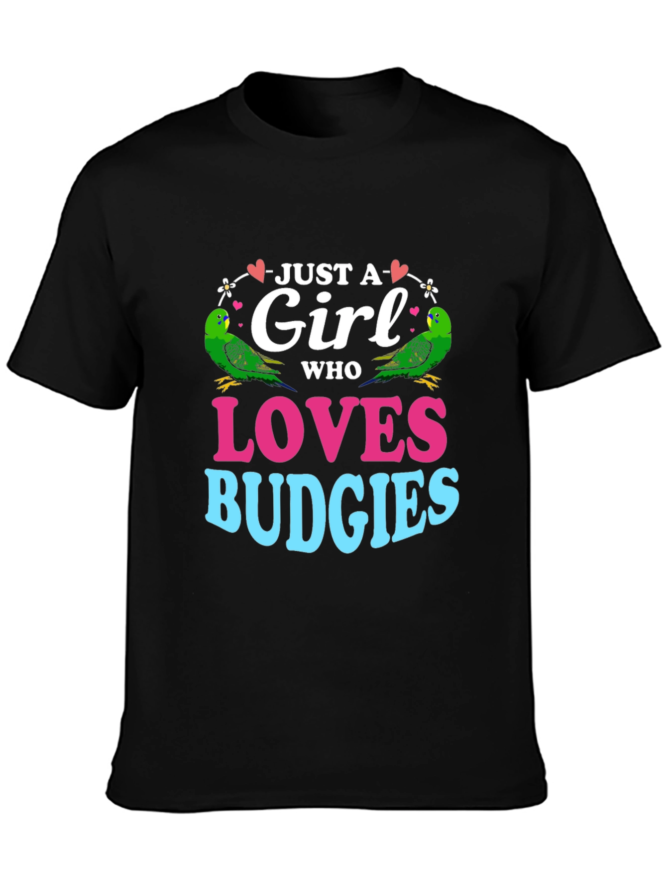 Just a Girl Who Loves Budgies T-Shirt