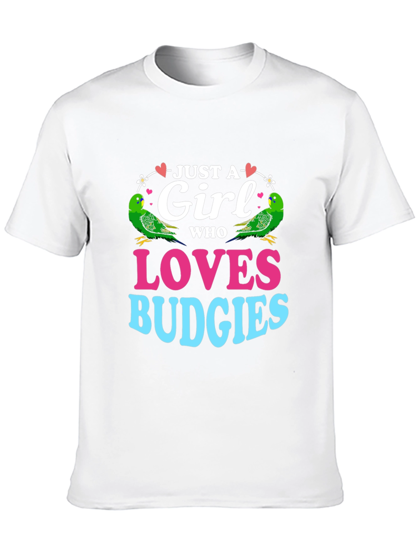 Just a Girl Who Loves Budgies T-Shirt