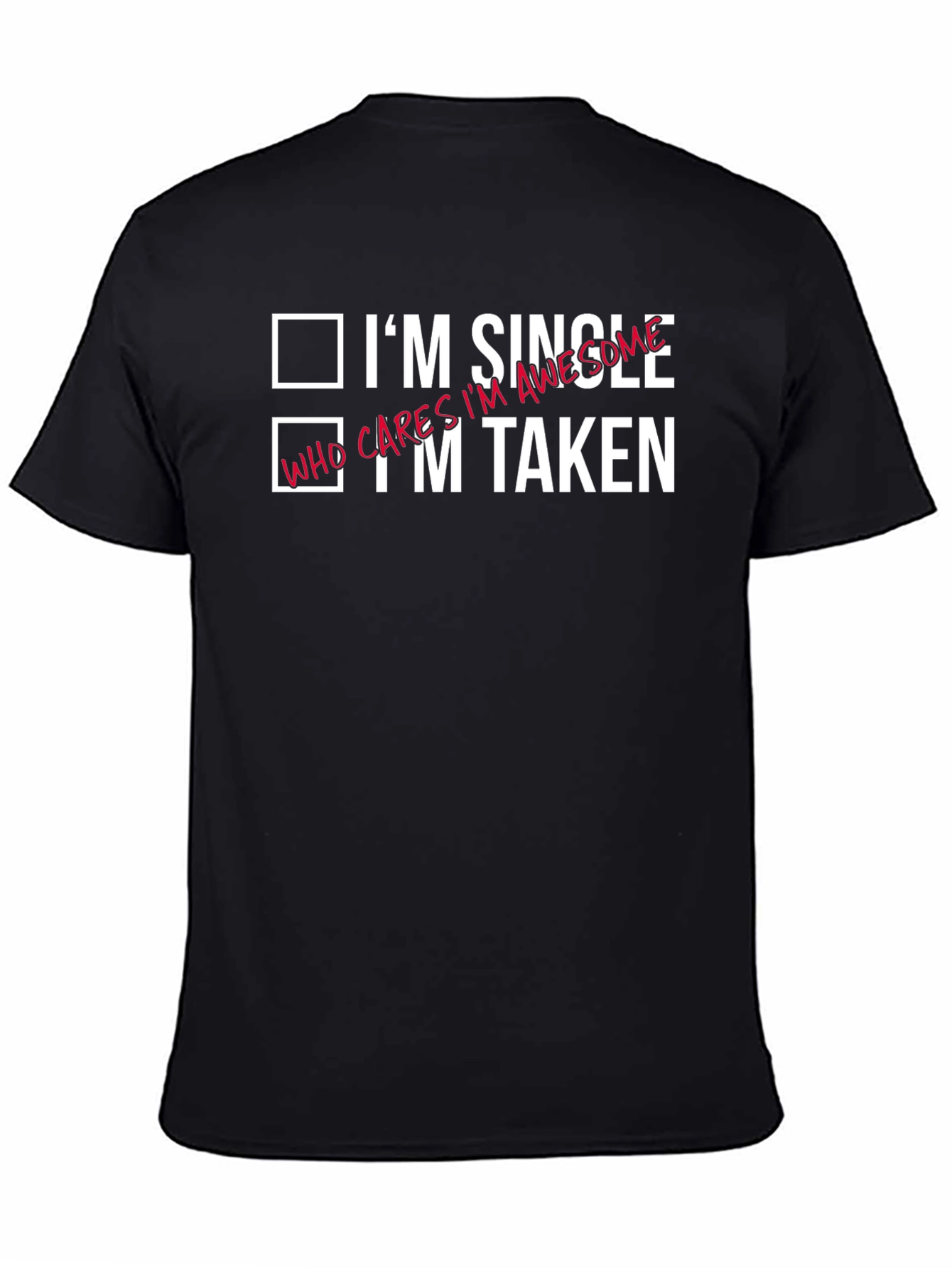 Funny Single Taken Awesome Graphic T-Shirt