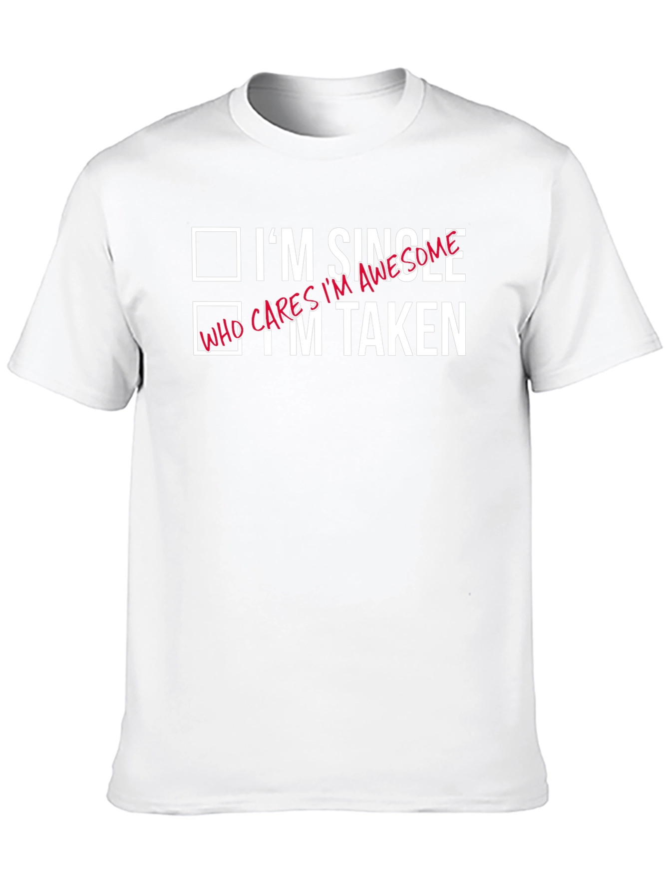 Funny Single Taken Awesome Graphic T-Shirt