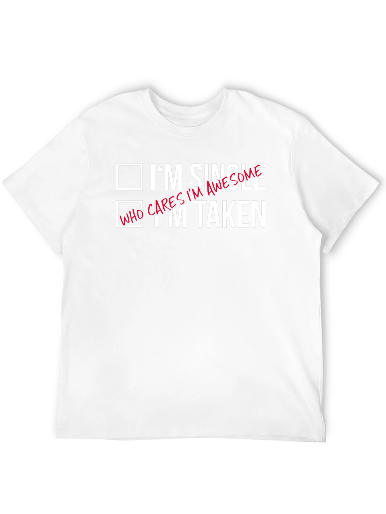Funny Single Taken Awesome Graphic T-Shirt