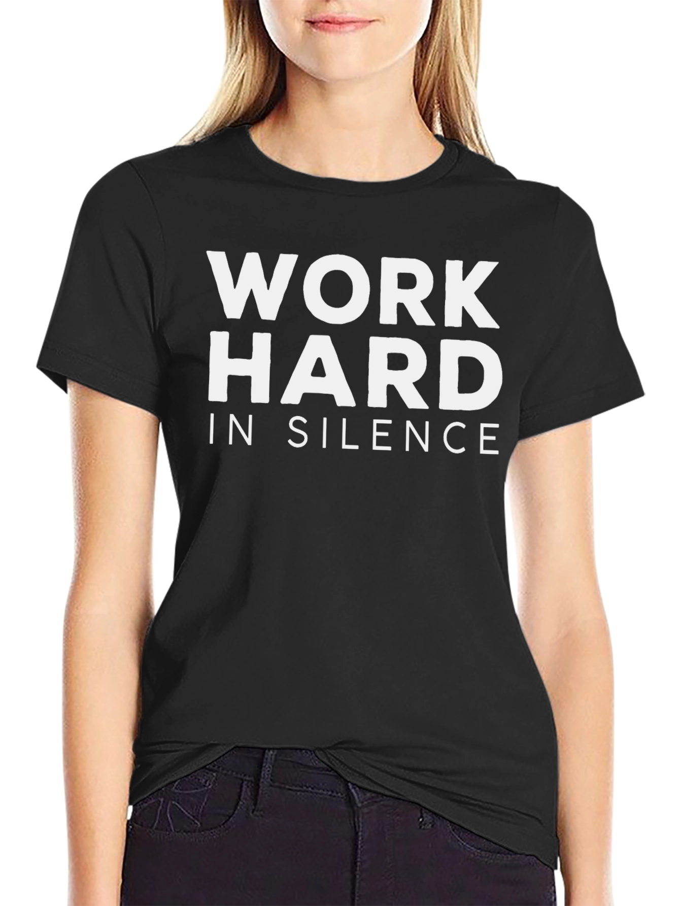 Work Hard In Silence Black T-Shirt