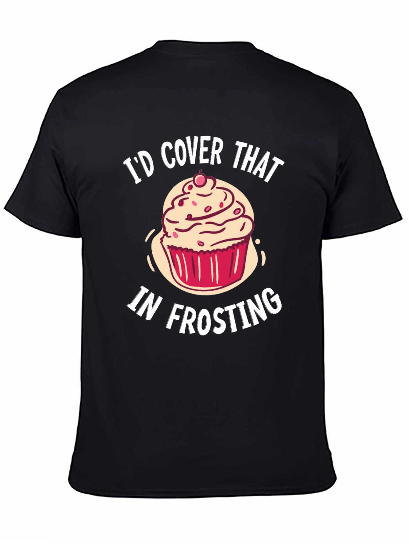 Id Cover That in Frosting T-Shirt