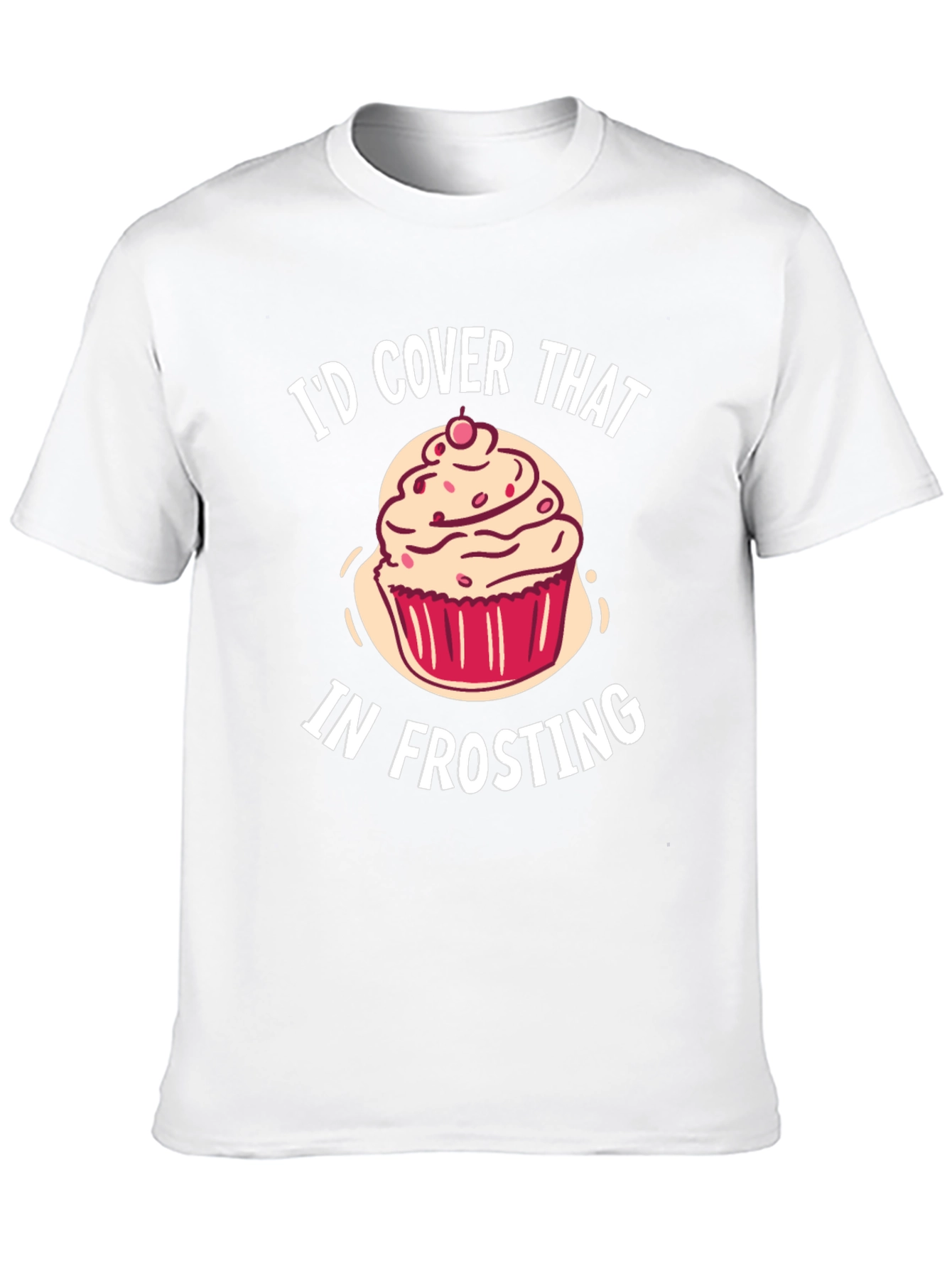 Id Cover That in Frosting T-Shirt