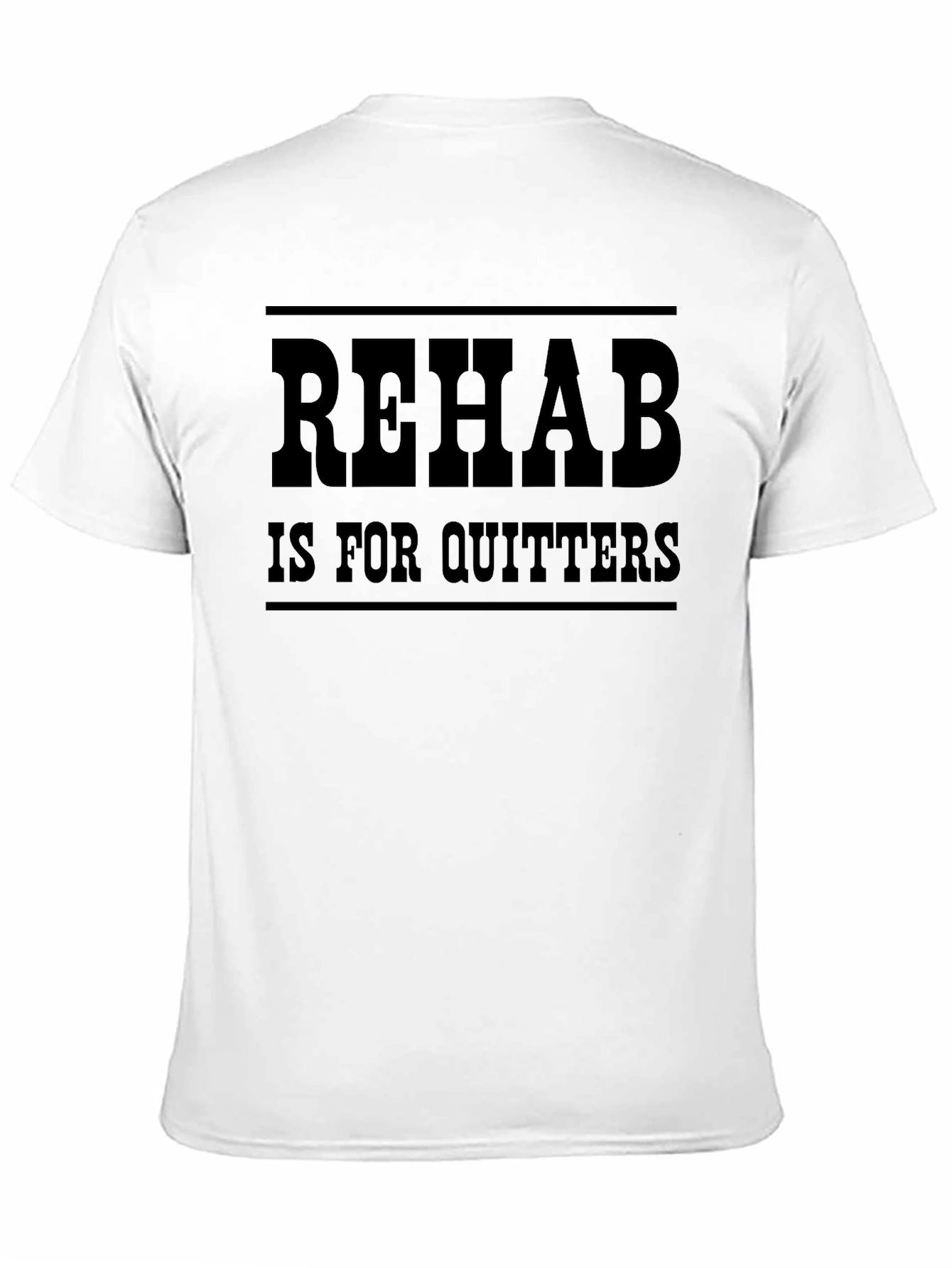 Rehab is for Quitters Graphic Tee