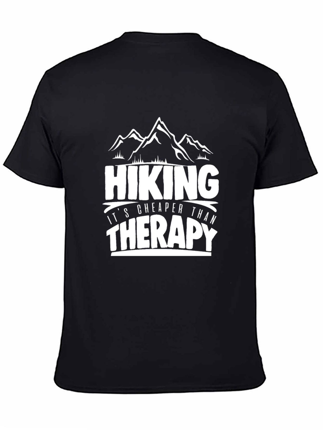 Hiking is Cheaper Than Therapy T-Shirt