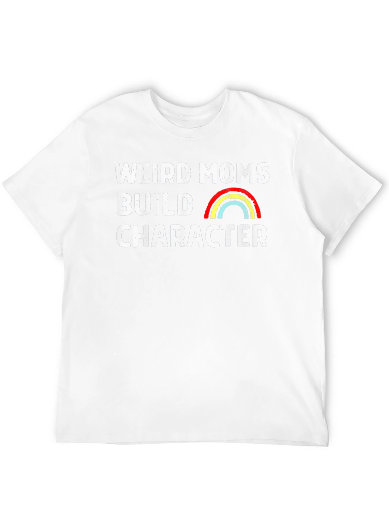 Weird Moms Build Character Graphic Tee