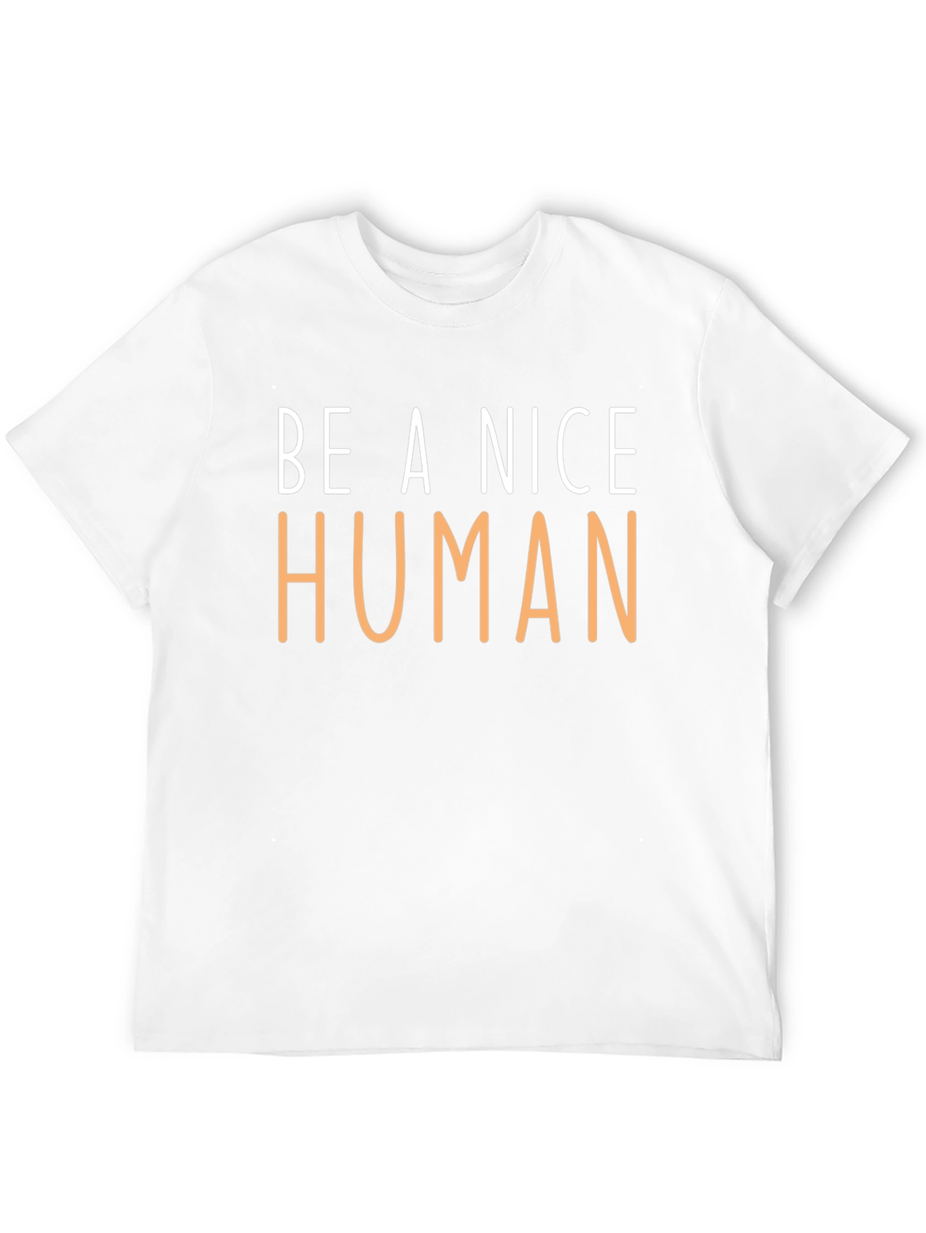 Be A Nice Human Graphic T-Shirt