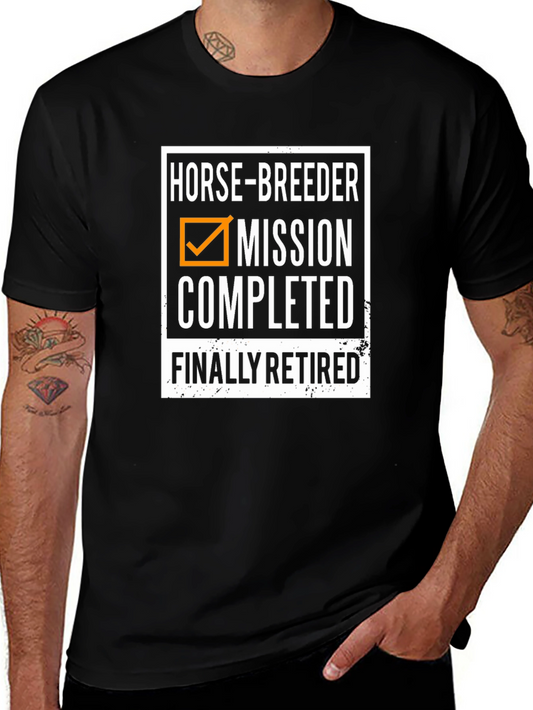 Horse Breeder Retired T-Shirt - Mission Completed Funny Tee