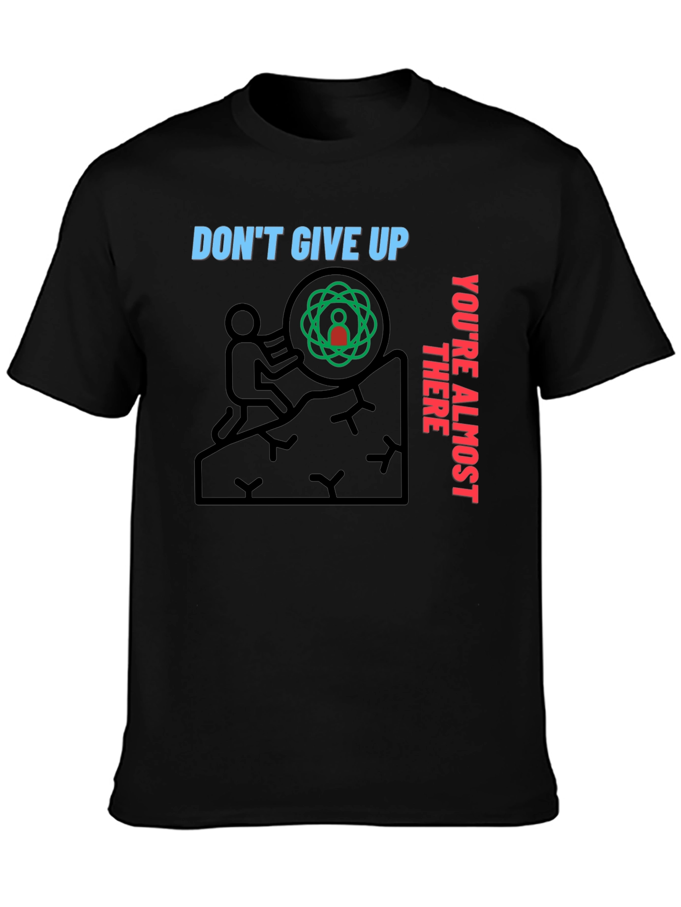 Motivational Dont Give Up Graphic T-Shirt