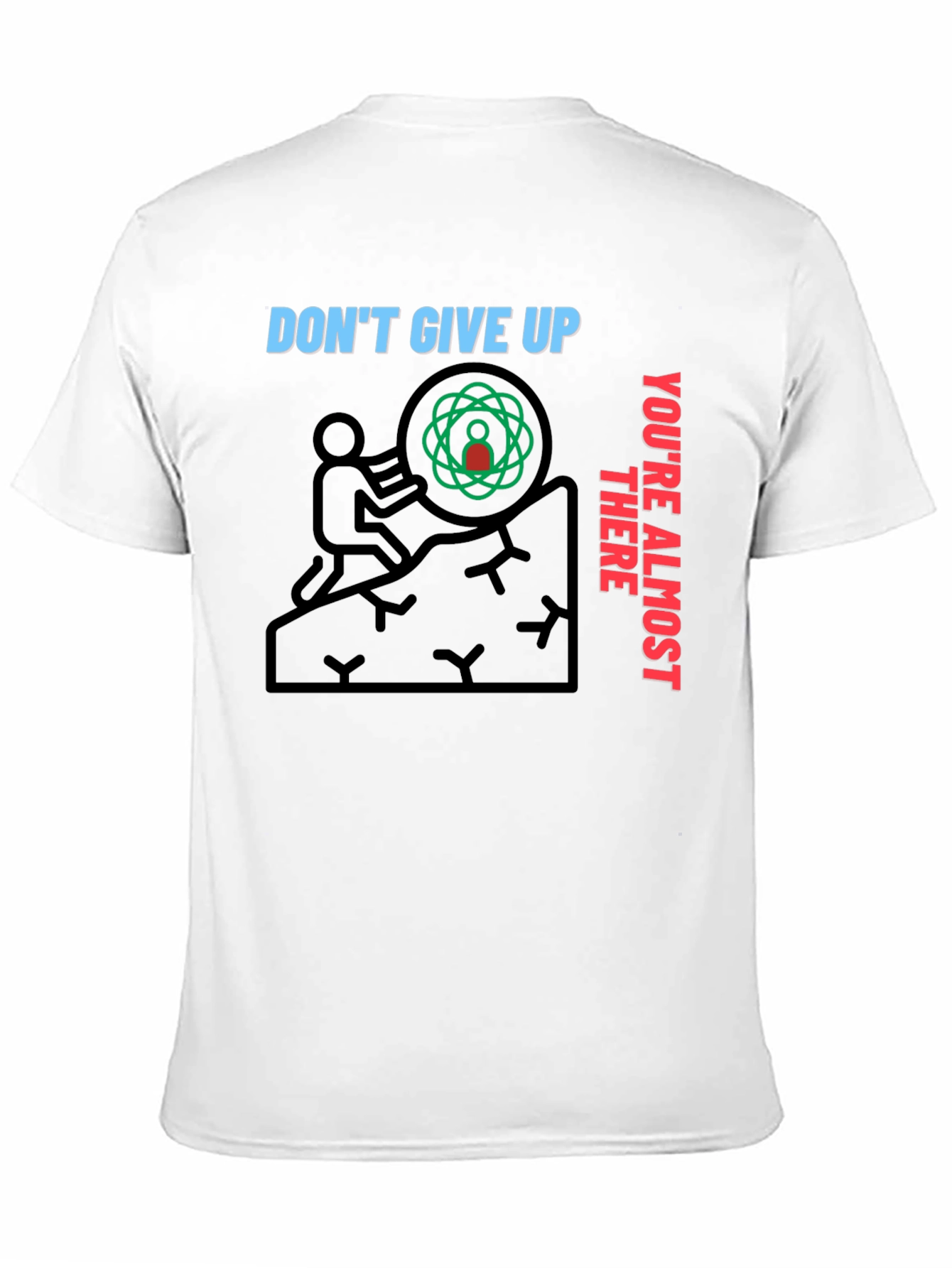 Motivational Dont Give Up Graphic T-Shirt