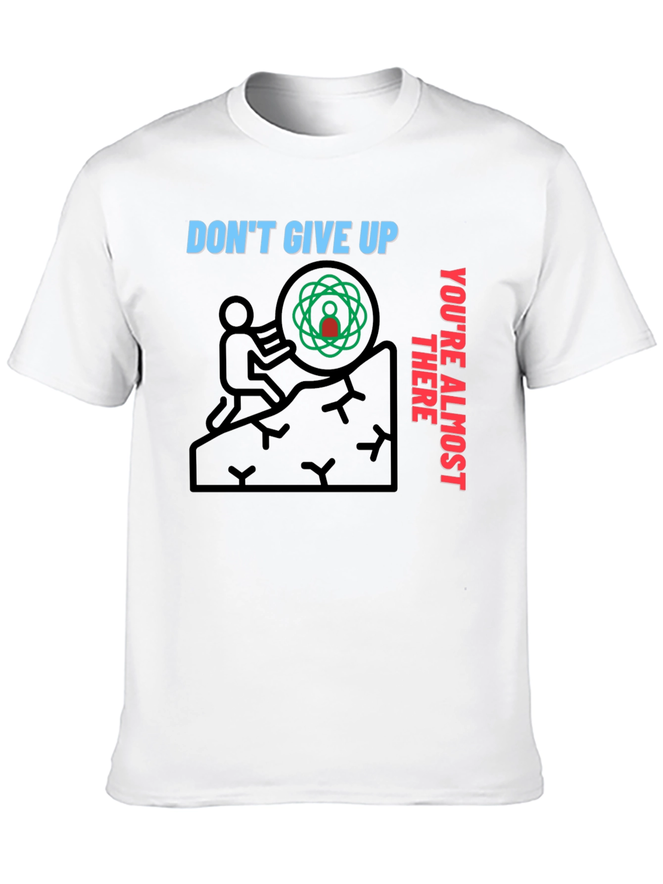 Motivational Dont Give Up Graphic T-Shirt