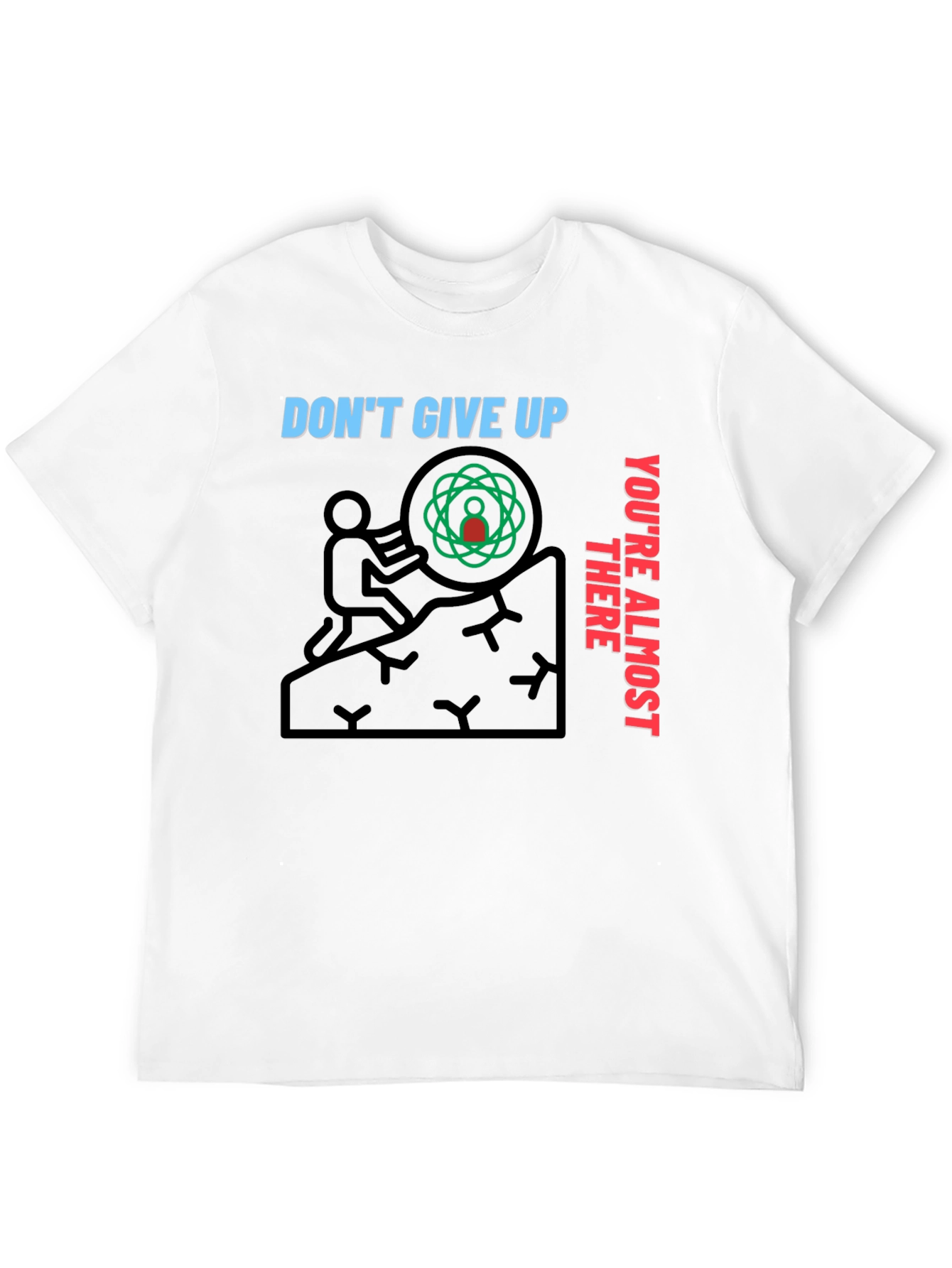 Motivational Dont Give Up Graphic T-Shirt