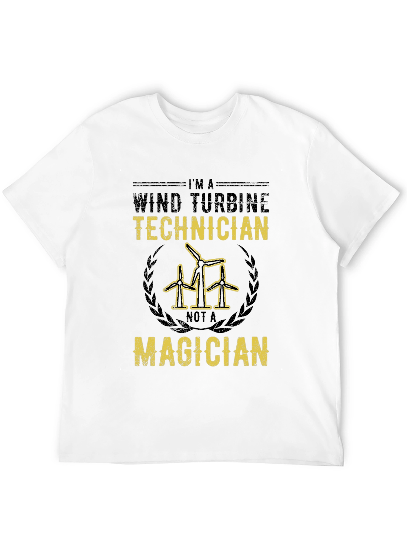 Wind Turbine Technician T-Shirt - Not a Magician
