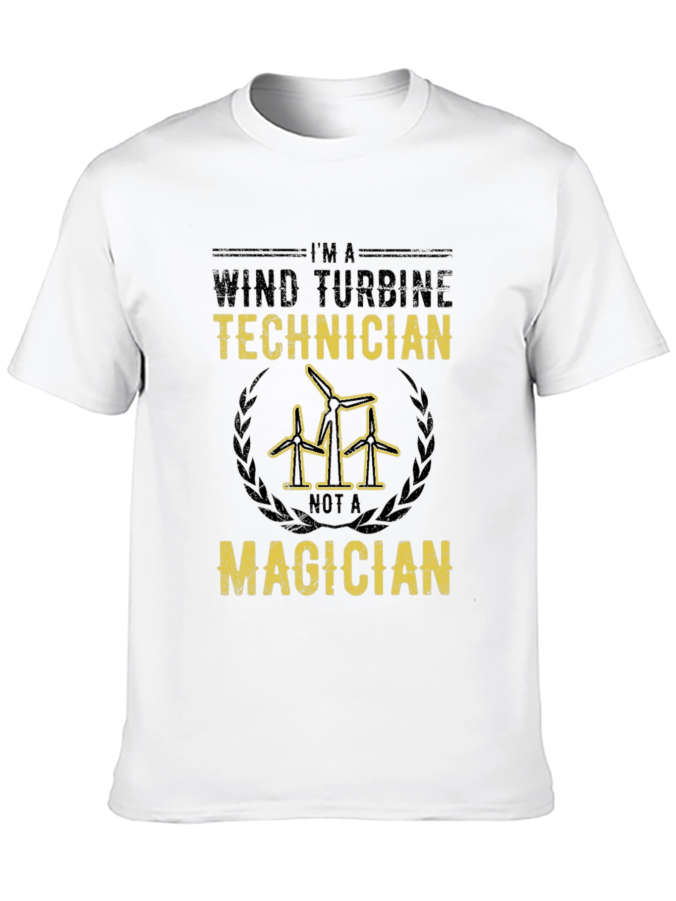 Wind Turbine Technician T-Shirt - Not a Magician
