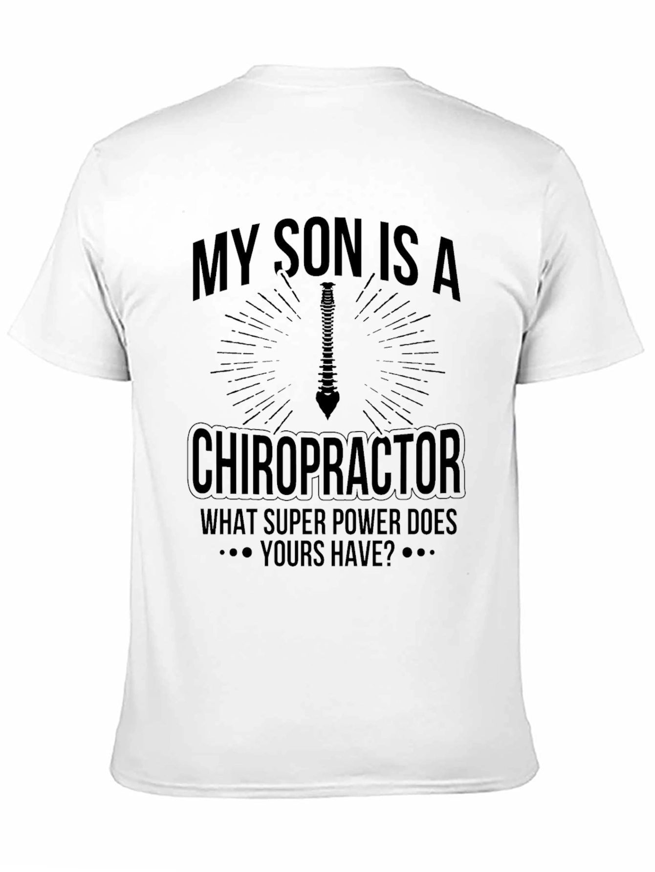 Chiropractor Son T-Shirt - Super Power Tee