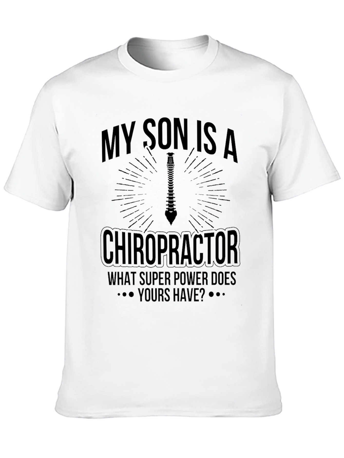 Chiropractor Son T-Shirt - Super Power Tee