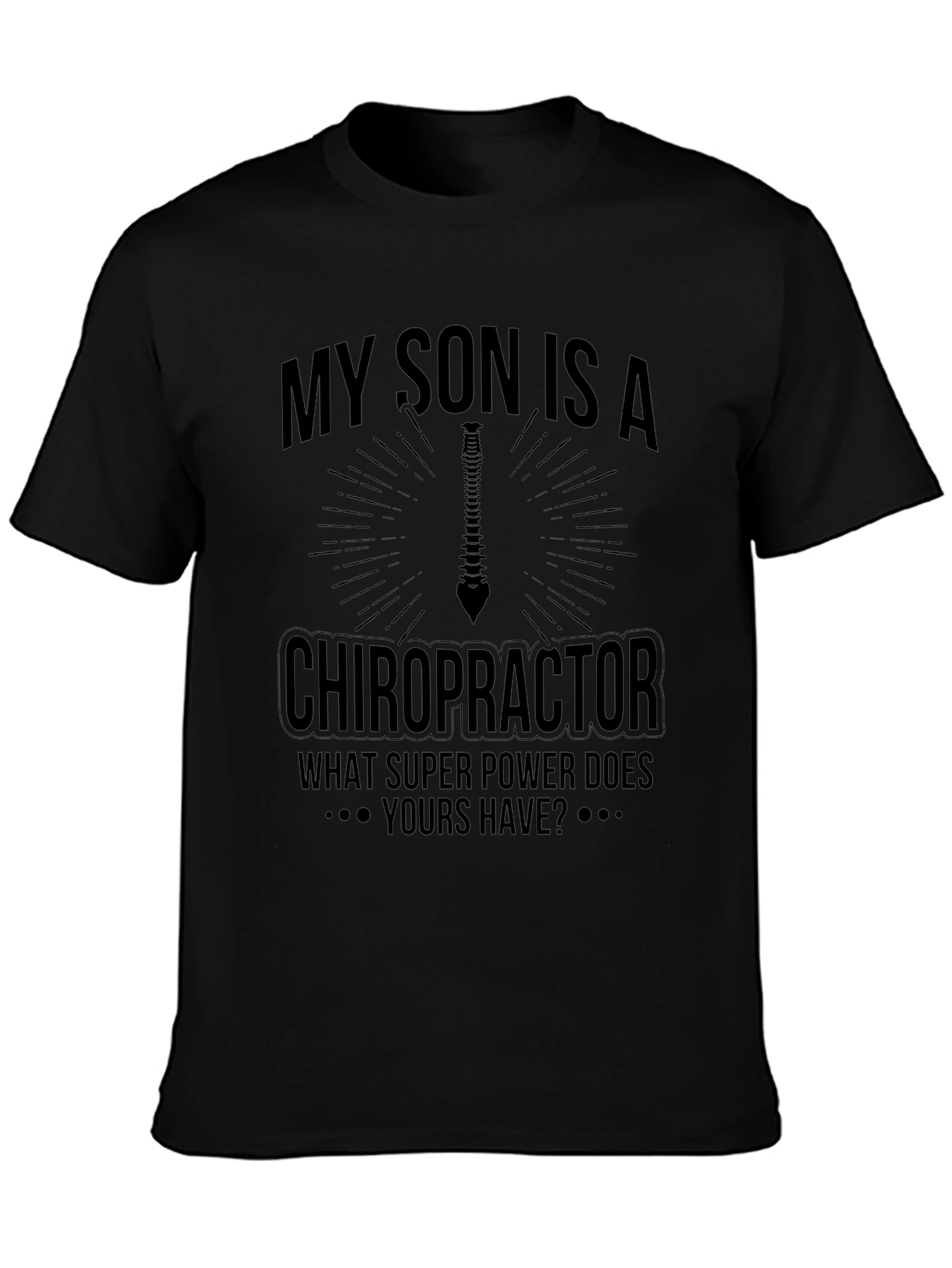Chiropractor Son T-Shirt - Super Power Tee