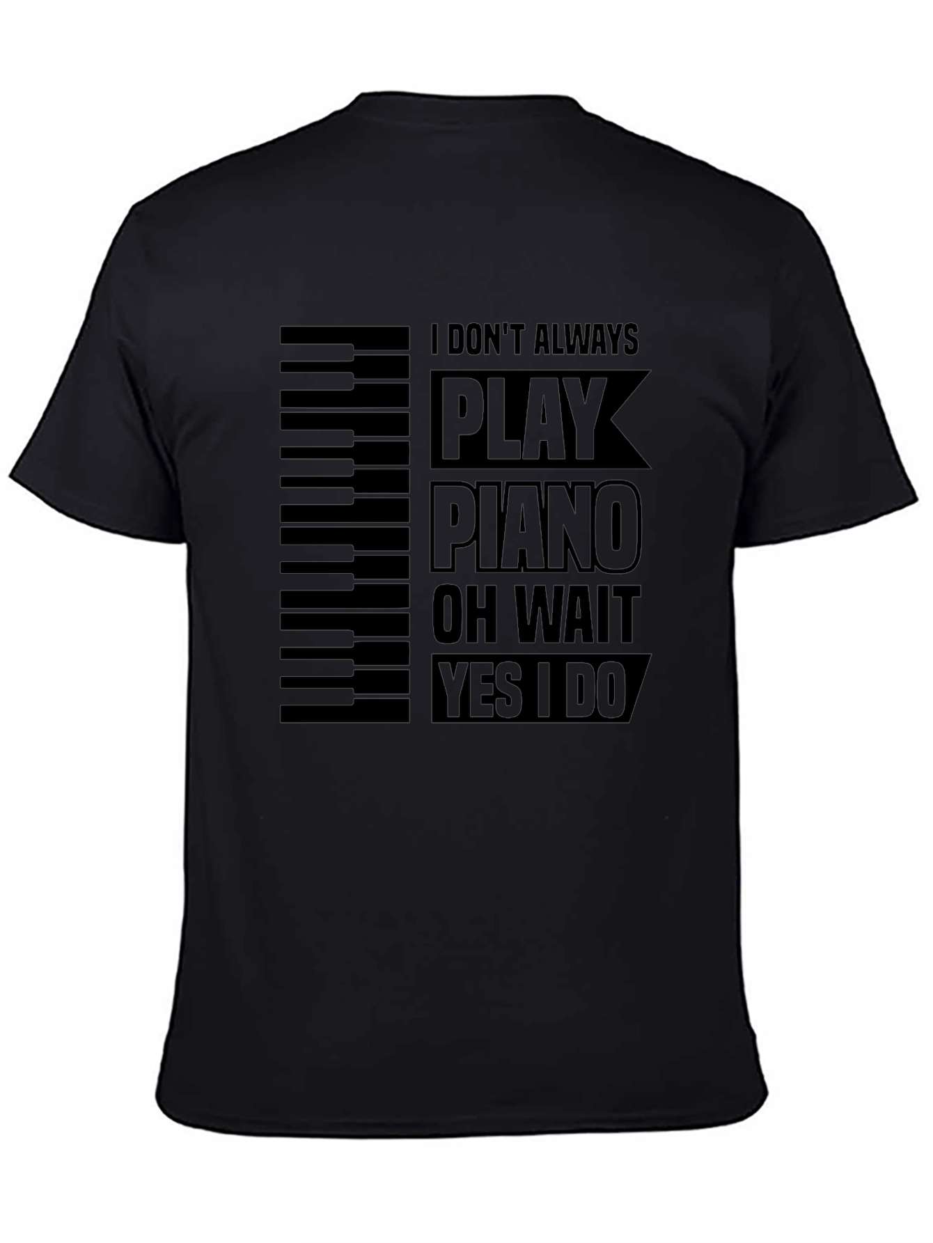 Piano Player T-Shirt - Funny Musician Tee