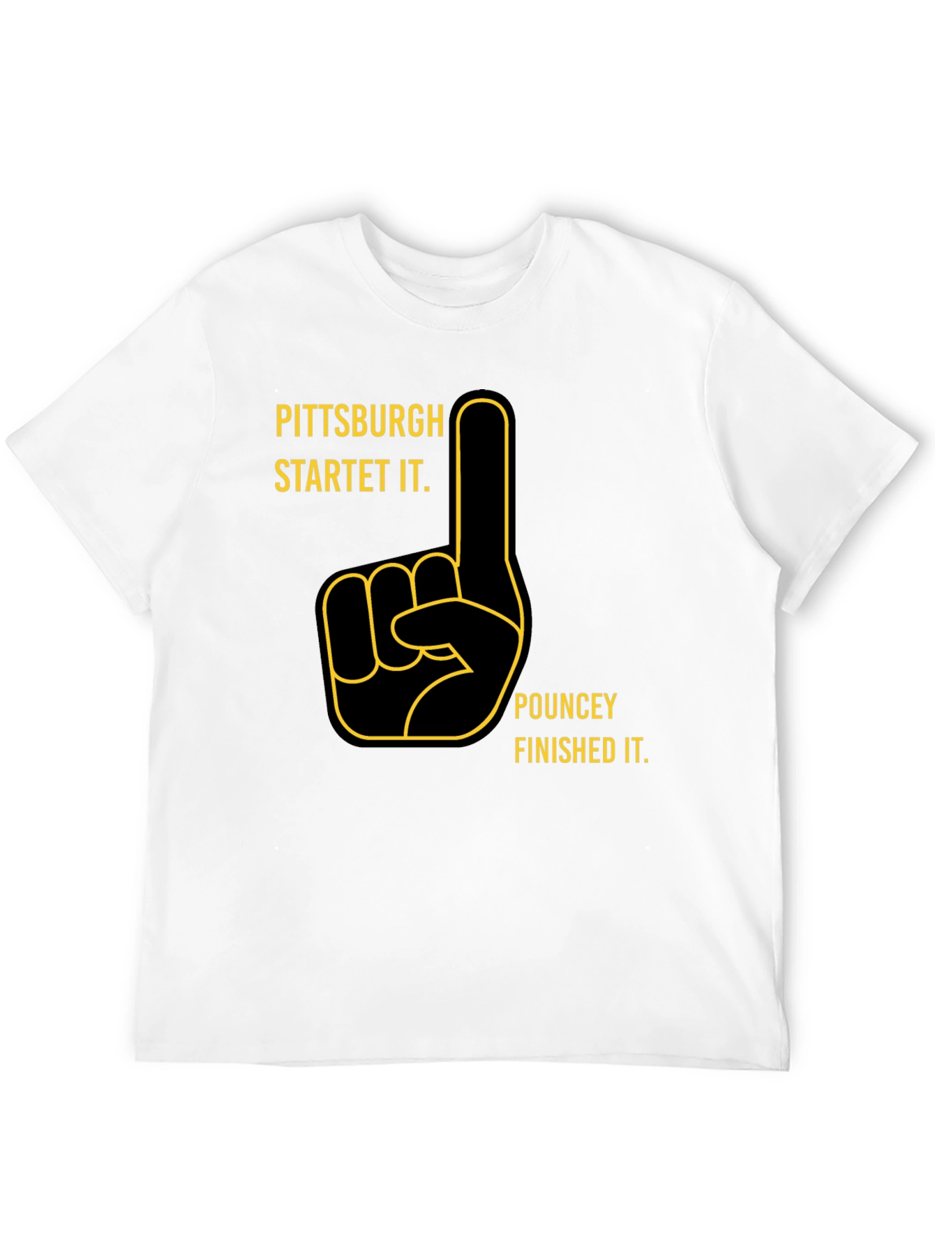 Pittsburgh Started It T-Shirt