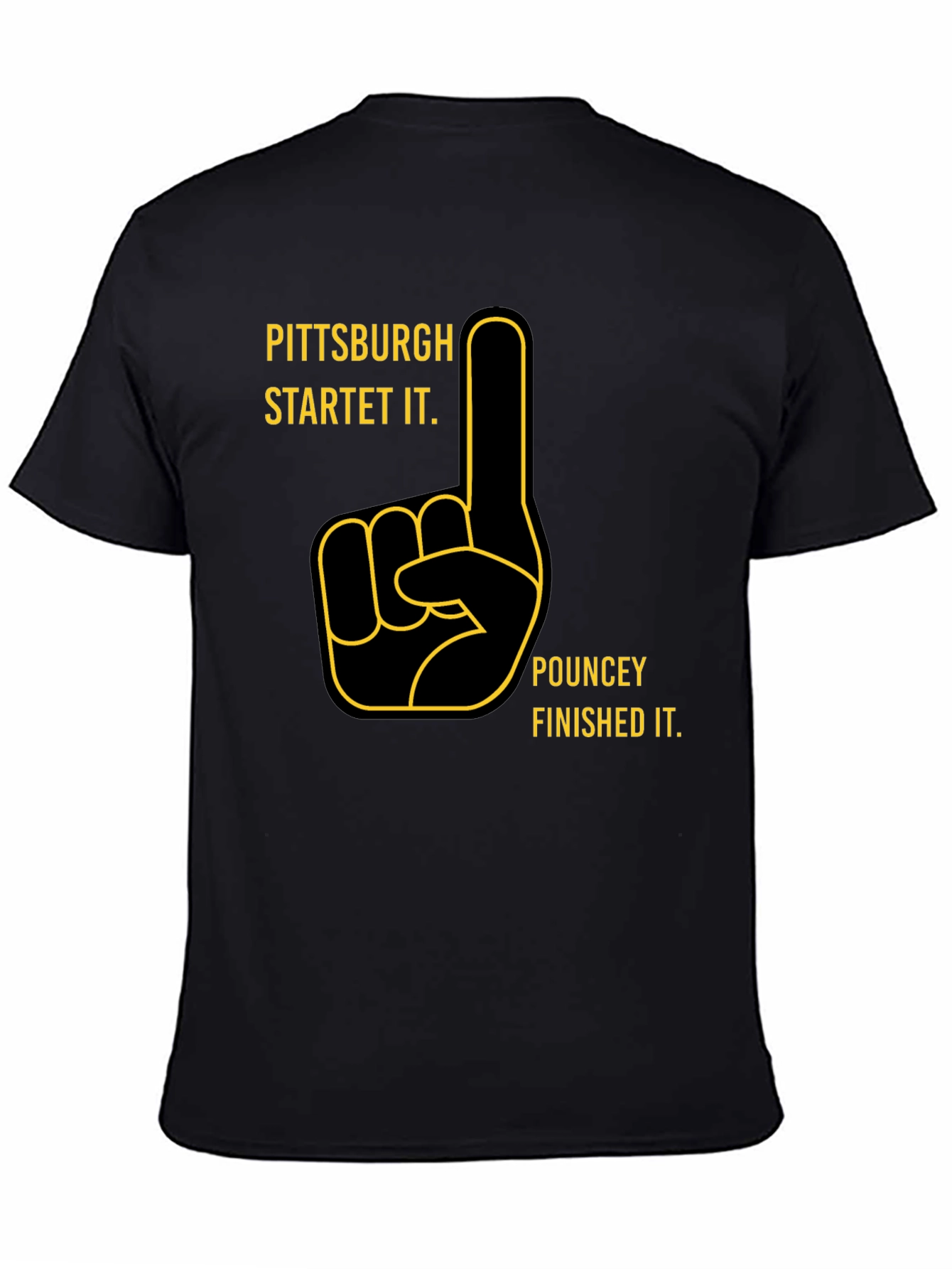 Pittsburgh Started It T-Shirt