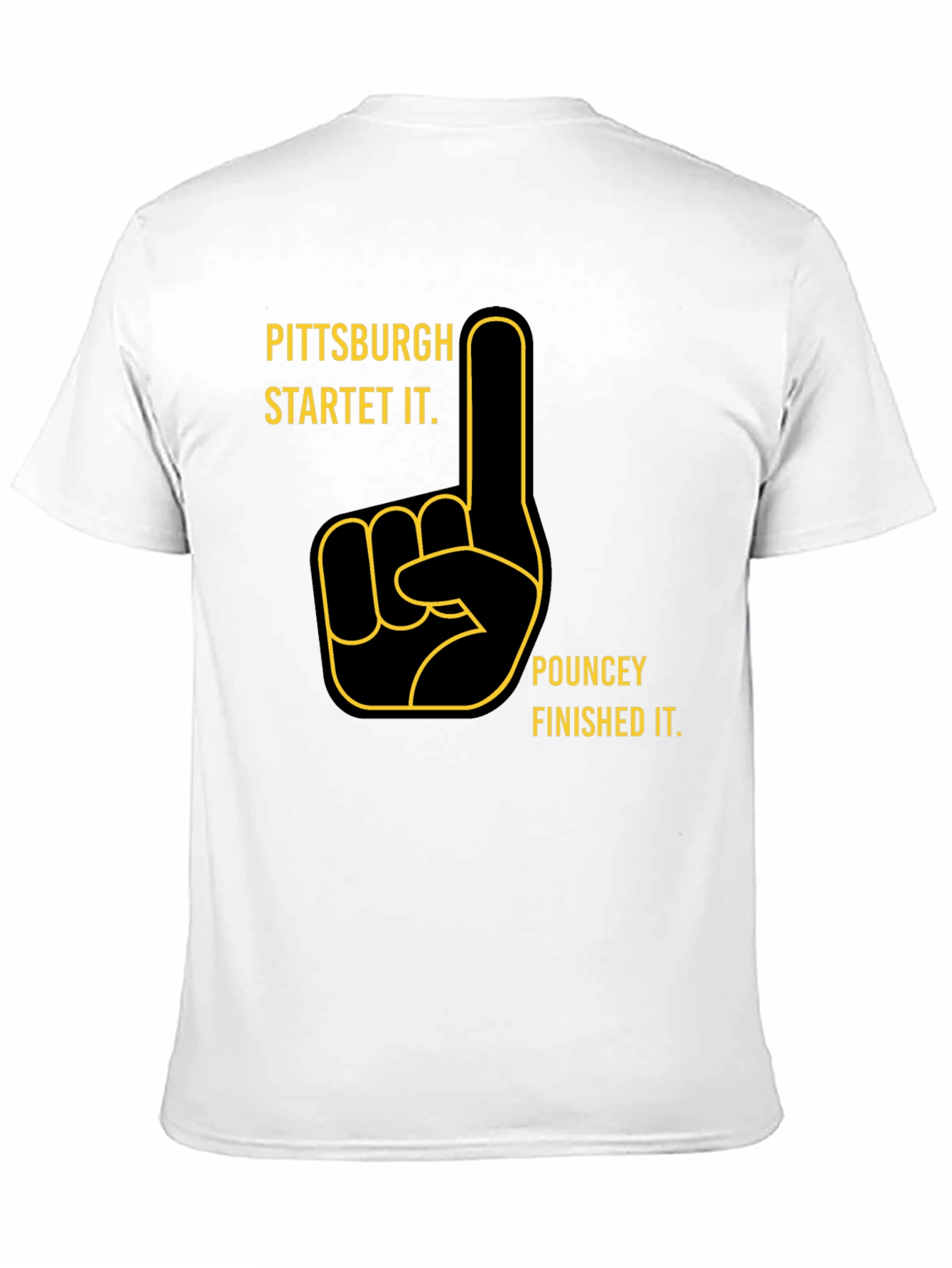 Pittsburgh Started It T-Shirt