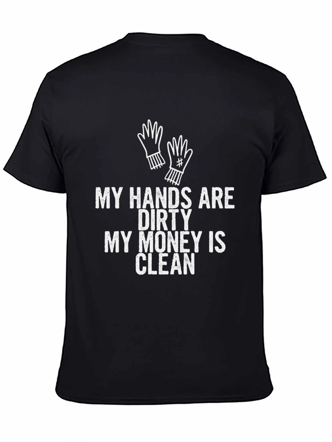 Dirty Hands Clean Money Graphic Tee