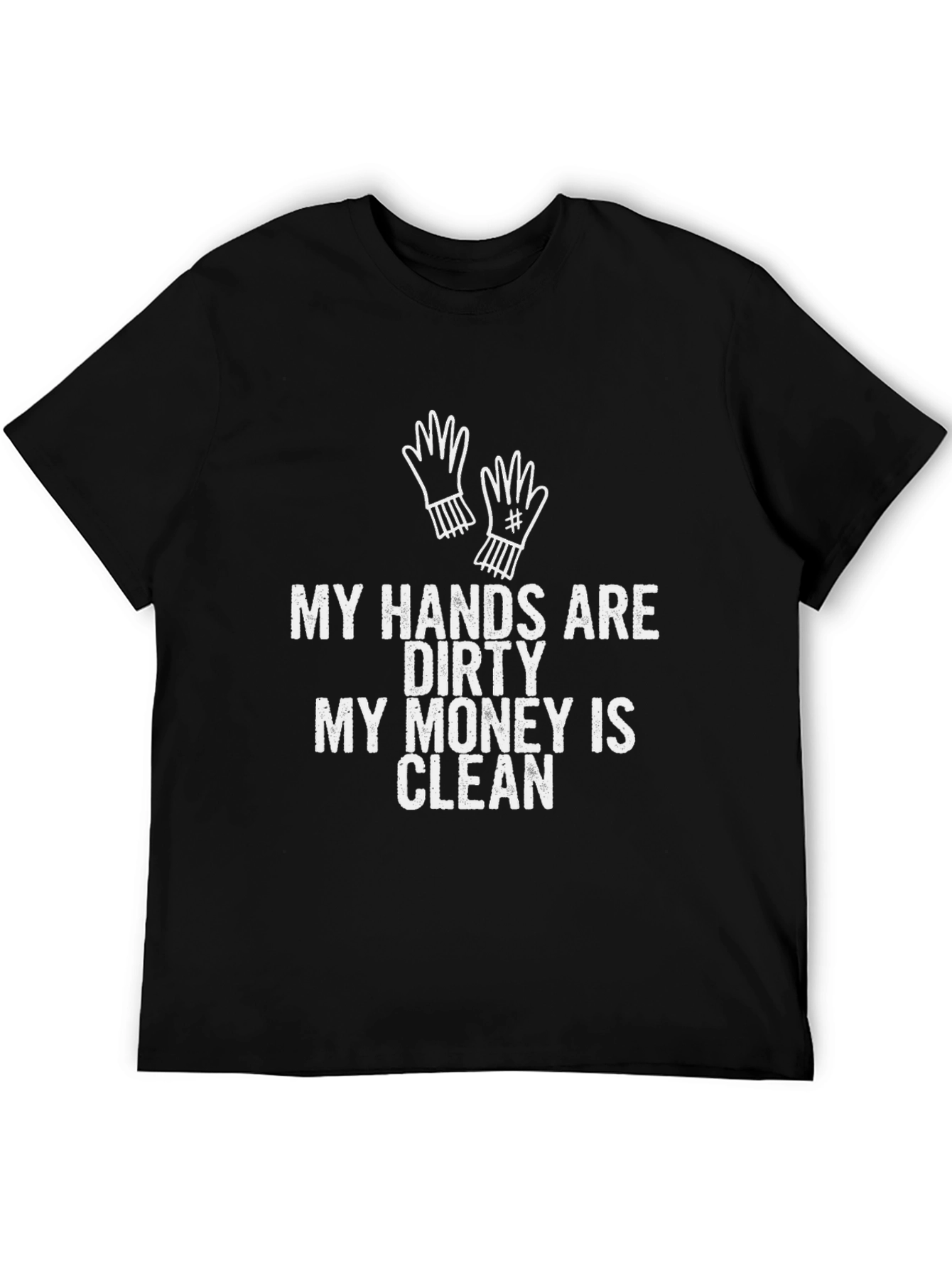 Dirty Hands Clean Money Graphic Tee