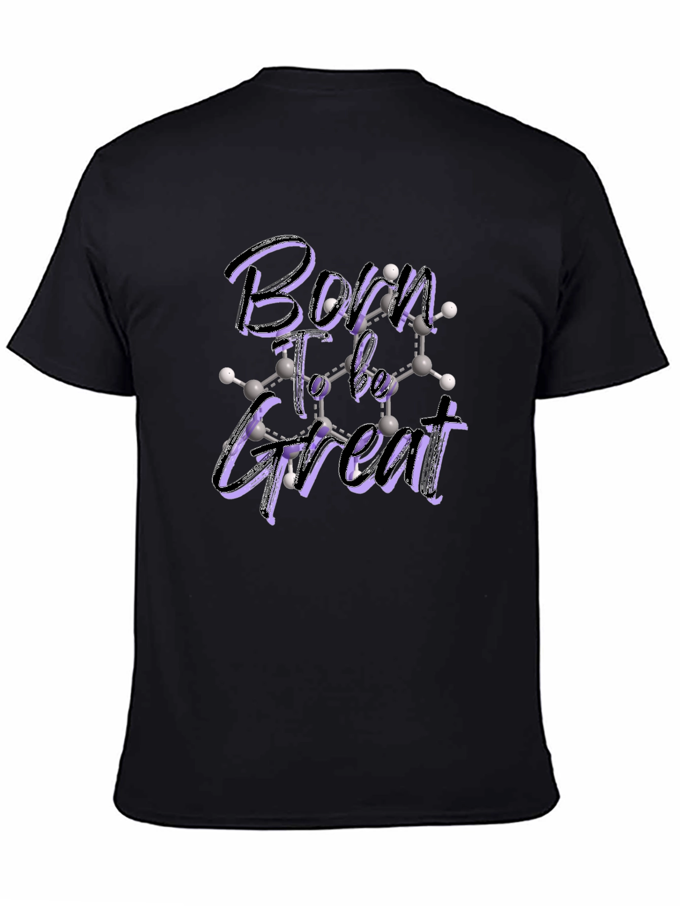 Born To Be Great Molecular T-Shirt