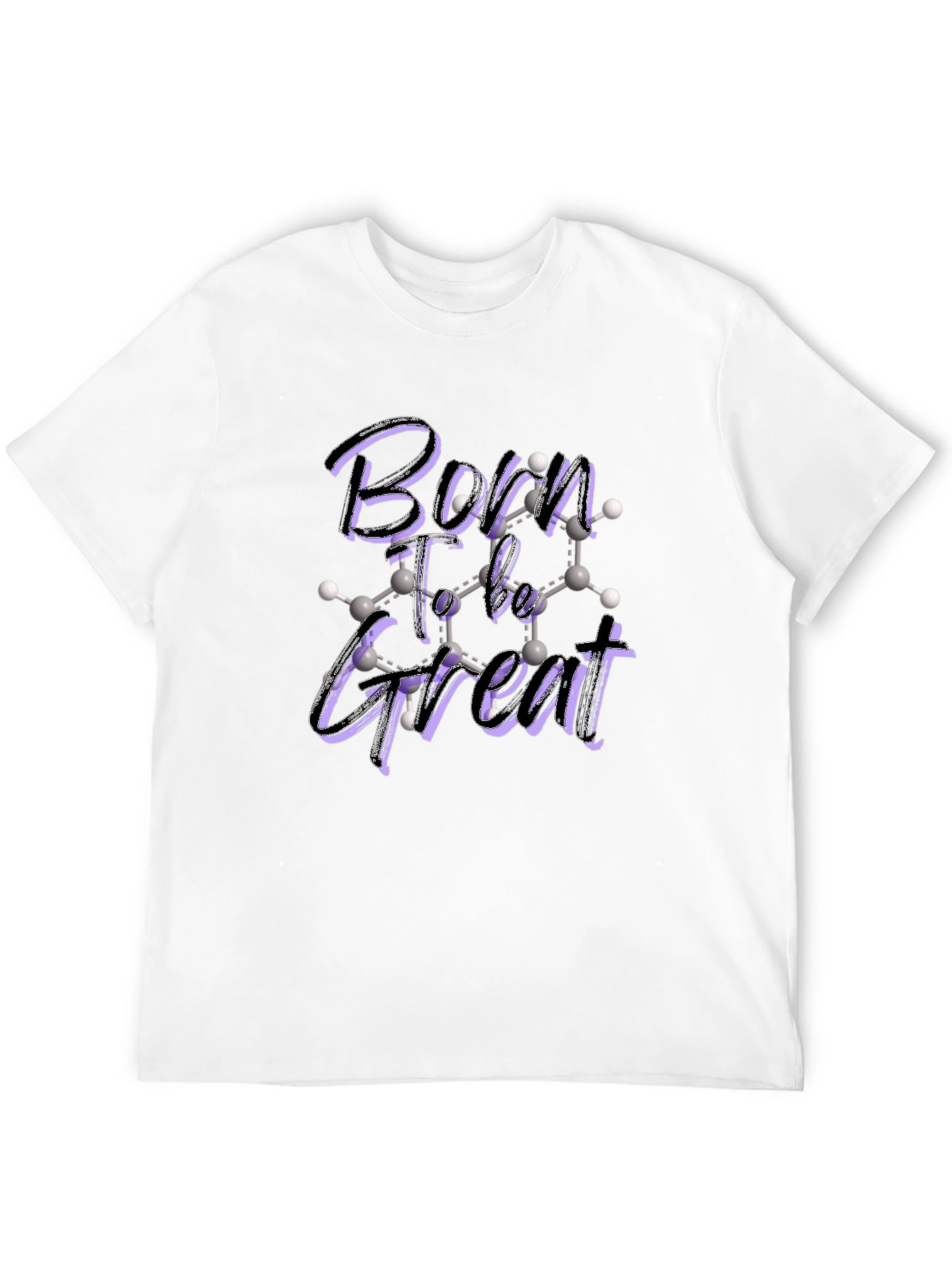 Born To Be Great Molecular T-Shirt