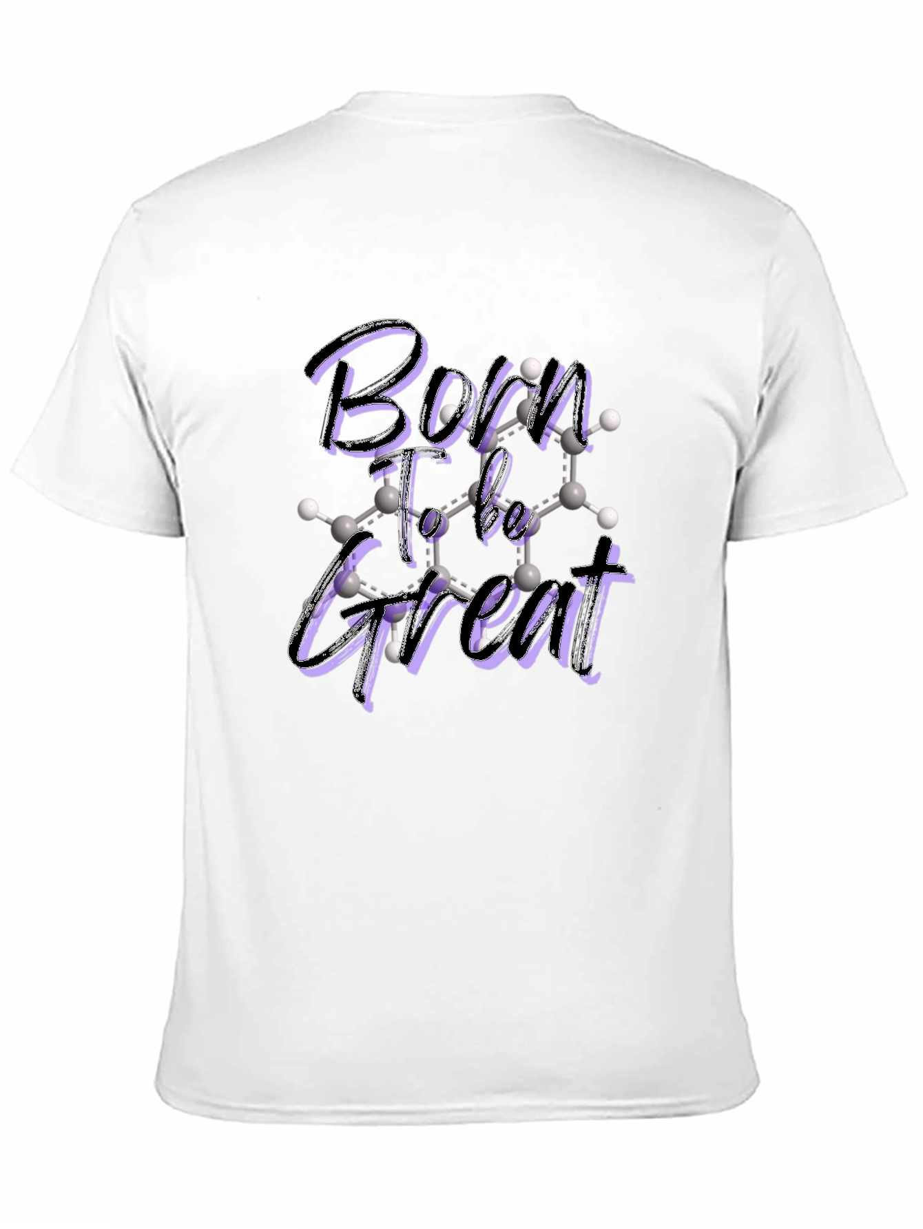 Born To Be Great Molecular T-Shirt