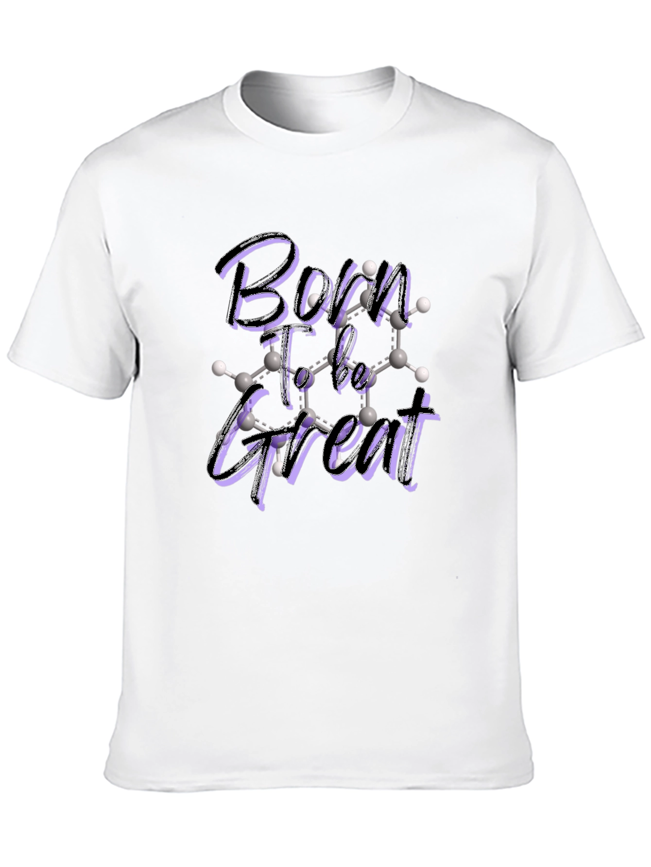 Born To Be Great Molecular T-Shirt