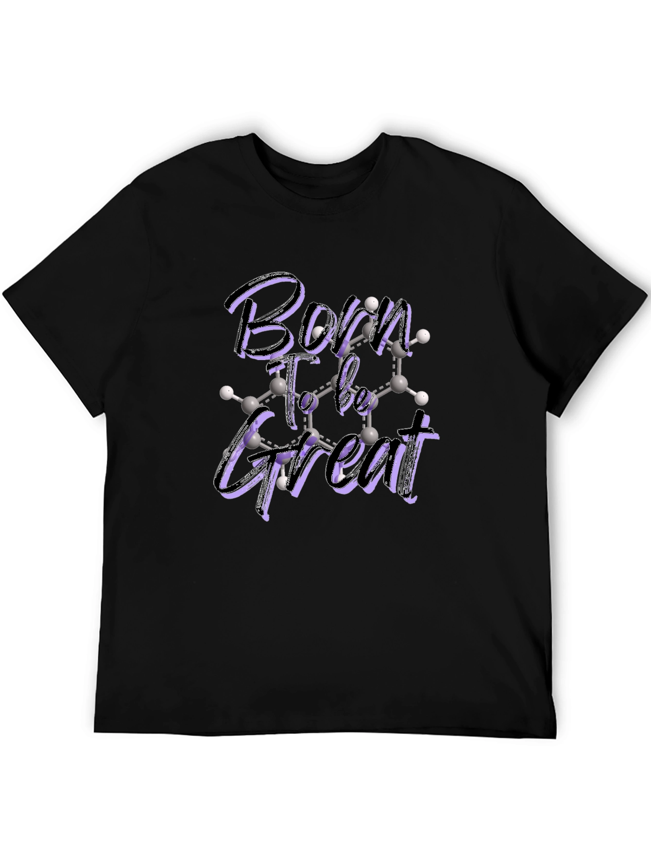 Born To Be Great Molecular T-Shirt