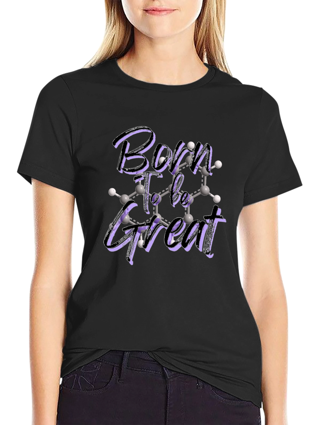 Born To Be Great Molecular T-Shirt